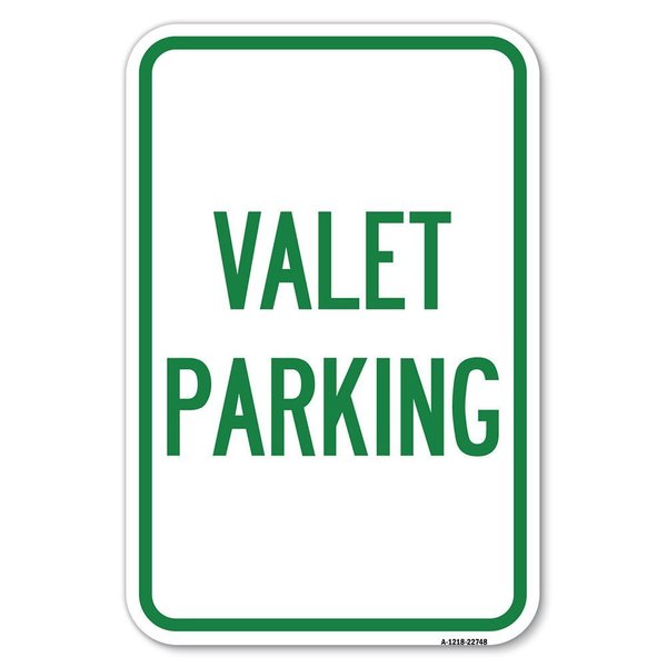 Signmission Valet Parking Heavy-Gauge Aluminum Sign, 12" x 18", A-1218-22748 A-1218-22748
